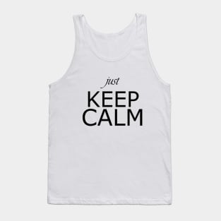 just keep calm Tank Top